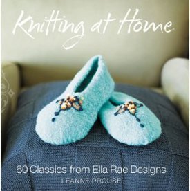 Knitting at Home: 60 Classics from Ella Rae Designs