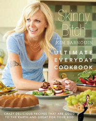 Skinny Bitch: Ultimate Everyday Cookbook Review