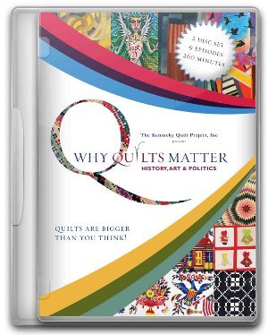 Why Quilts Matter Documentary Series