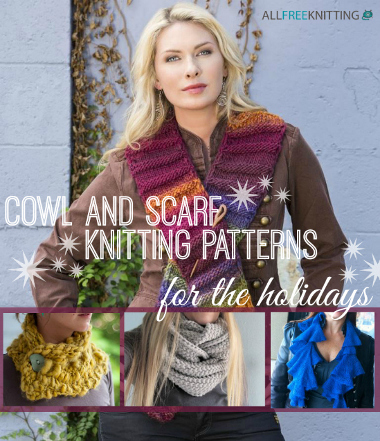 75+ Cowl and Scarf Knitting Patterns for the Holidays