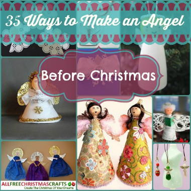 35 Ways to Make an Angel Before Christmas