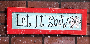 Let It Snow Plaque