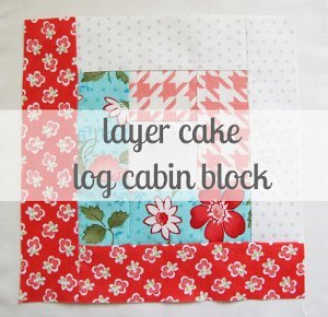 Lovely Layer Cake Log Cabin Block Favequilts Com