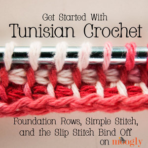 Learn Tunisian Crochet