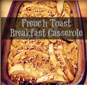French Toast Breakfast Casserole