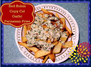 Copycat Red Robin Garlic Parmesan Fries