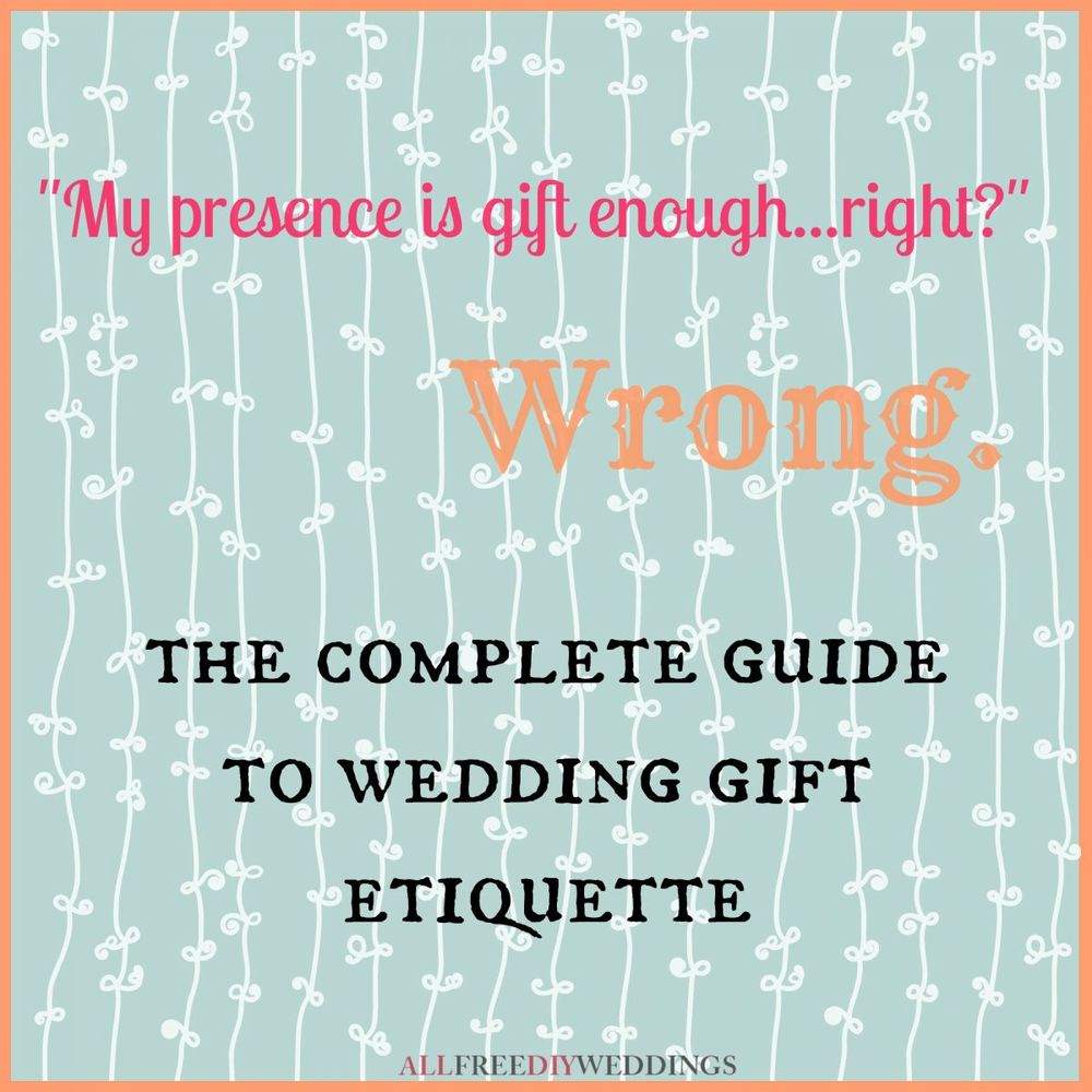 Wedding Gift Etiquette Allfreediyweddings Com