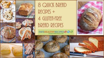 8 Quick Bread Recipes + 4 Gluten-Free Bread Recipes