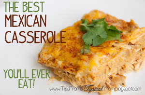 "The Best You'll Ever Eat" Mexican Casserole