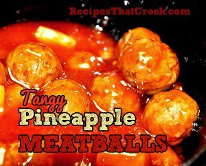 Dump and Go Tangy Pineapple Meatballs