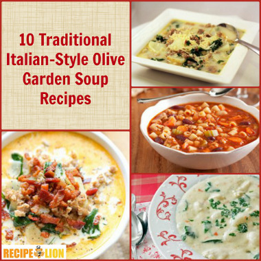 10 Traditional Italian-Style Copycat Olive Garden Soup Recipes