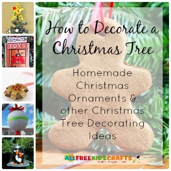 How to Decorate a Christmas Tree: 18 Homemade Christmas Ornaments and other Christmas Tree Decorating Ideas