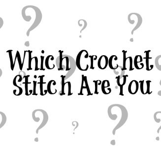 Which Crochet Stitch are You?