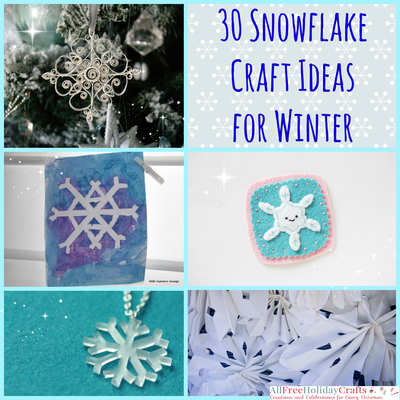 30 Snowflake Craft Ideas for Winter