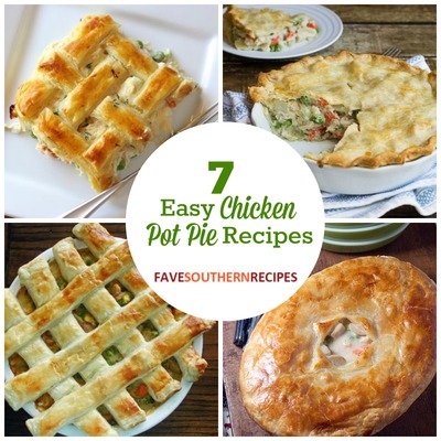 7 Easy Chicken Pot Pie Recipes