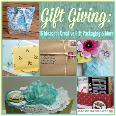 Gift Giving 16 Ideas for Creative Gift Packaging and More