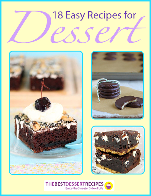 18 Easy Recipes for Dessert 18 Easy Recipes for Dessert