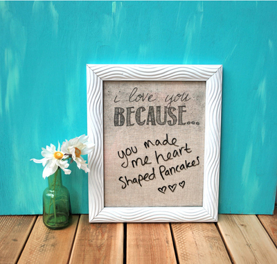 "I Love You Because..." DIY Dry Erase Board