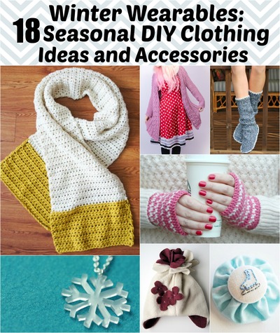 Winter Wearables: 18 Seasonal DIY Clothing Ideas and Accessories