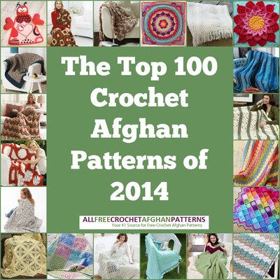 Top 100 Crochet Afghan Patterns of 2014