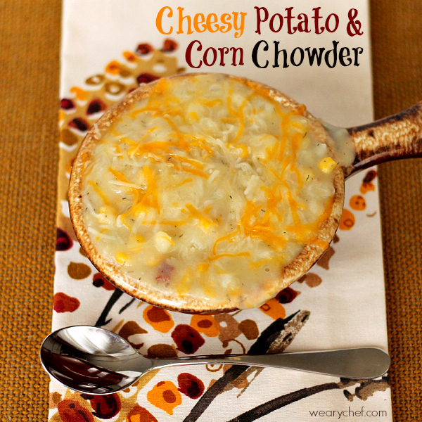 Cheesy Potato Corn Chowder Cheesy Potato Corn Chowder