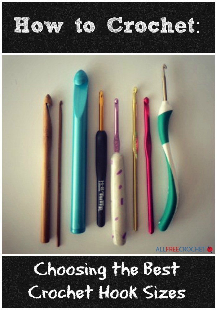 Choosing the Best Crochet Hook Sizes