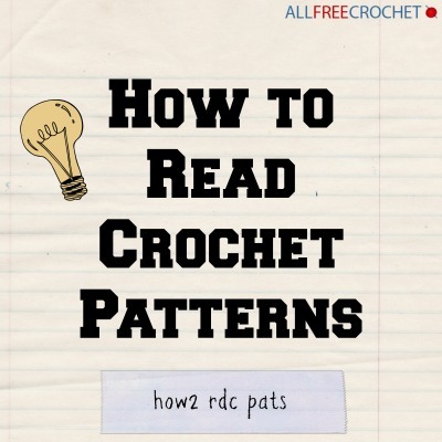 How to Read Crochet Patterns How to Read Crochet Patterns