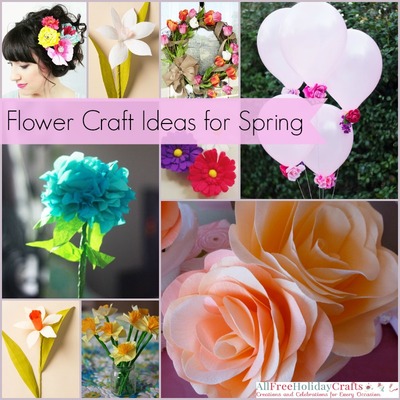 Flower Craft Ideas for Spring