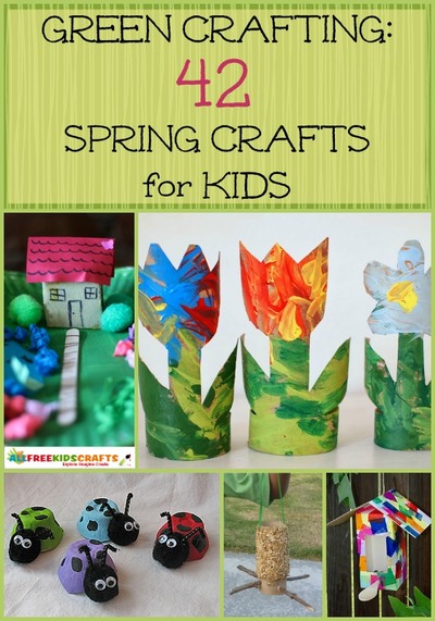 Green Crafting with 42 Spring Crafts for Kids