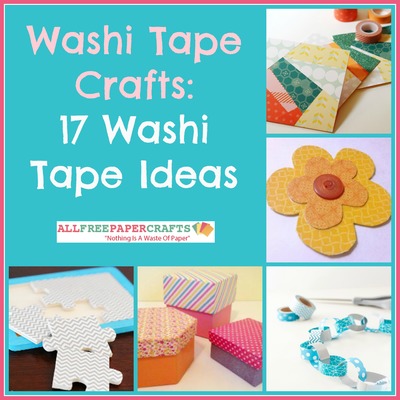 Washi Tape Paper Crafts 17 Washi Tape Ideas
