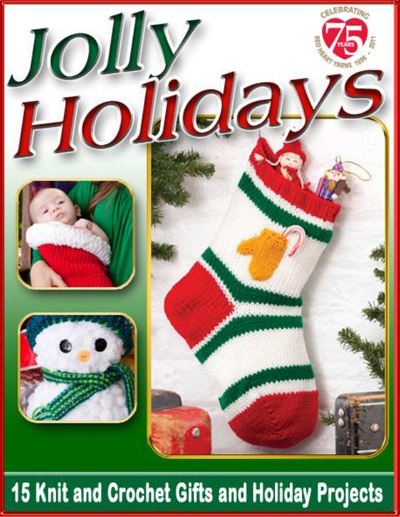 "Jolly Holidays: 15 Free Knit and Crochet Gifts and Holiday Projects" free eBook from Red Heart Yarns