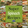 Super Spinach Recipes Super Spinach Recipes