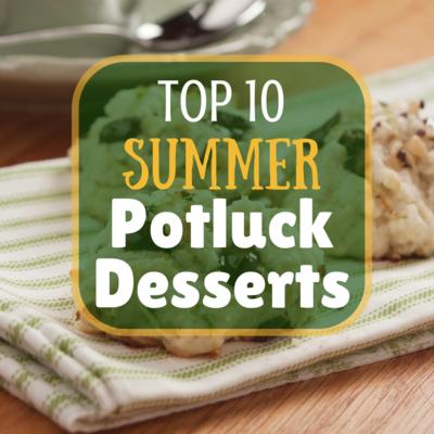 Top 10 Summer Potluck Desserts
