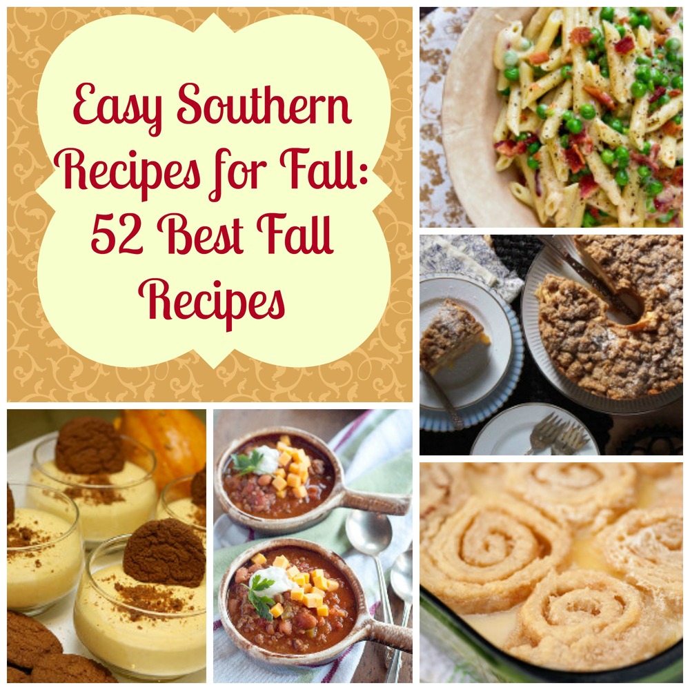Easy Southern Recipes For Fall 52 Best Fall Recipes Favesouthernrecipes Com