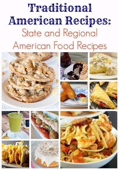 Traditional American Recipes: 30+ State and Regional American Food Recipes