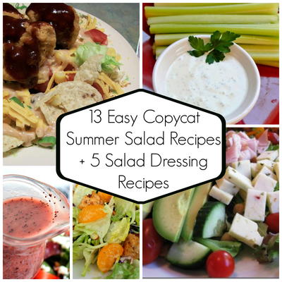 13 Easy Copycat Summer Salad Recipes + 5 Salad Dressing Recipes