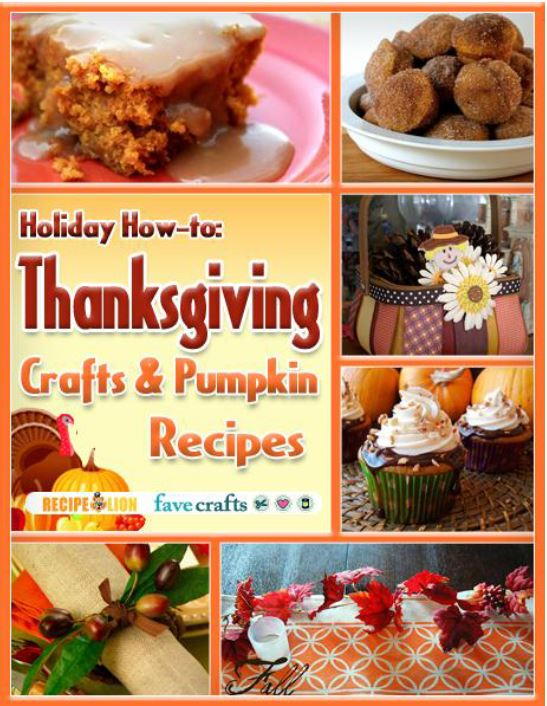 Holiday How-To Thanksgiving Crafts and Pumpkin Recipes eBook Holiday How-To Thanksgiving Crafts and Pumpkin Recipes eBook