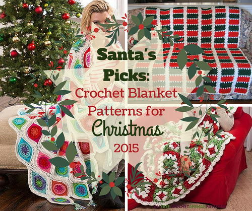 Santa's Picks: 8 Crochet Blanket Patterns for Christmas 2015