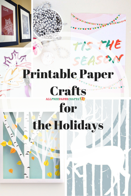 Printable Paper Craft Ideas for the Holidays Printable Paper Craft Ideas for the Holidays