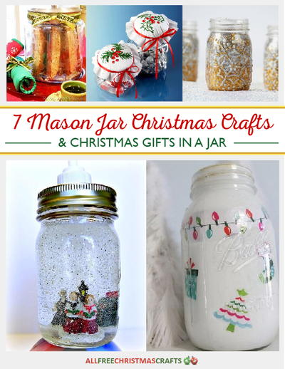 7 Mason Jar Christmas Crafts & Christmas Gifts in a Jar free eBook