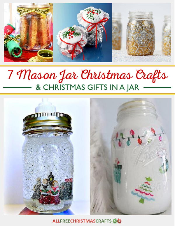 7 Mason Jar Christmas Crafts & Christmas Gifts 7 Mason Jar Christmas Crafts & Christmas Gifts