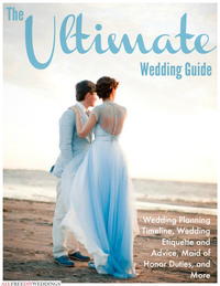 The Ultimate Wedding Guide: Wedding Planning Timeline, Wedding Etiquette and Advice, Maid of Honor Duties, and More The Ultimate Wedding Guide: Wedding Planning Timeline, Wedding Etiquette and Advice, Maid of Honor Duties, and More
