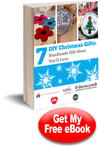 7 DIY Christmas Gifts Homemade Gift Ideas You'll Love Free eBook
