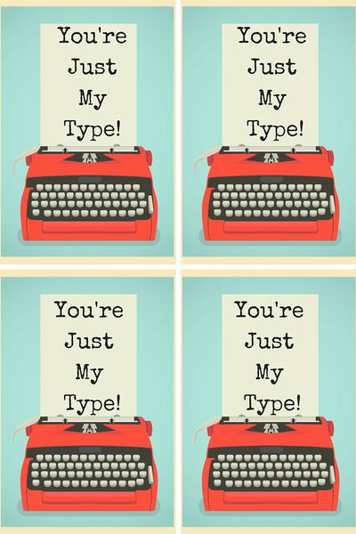 You're Just My Type Valentine