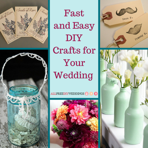 77 Fast and Easy DIY Crafts for Your Wedding