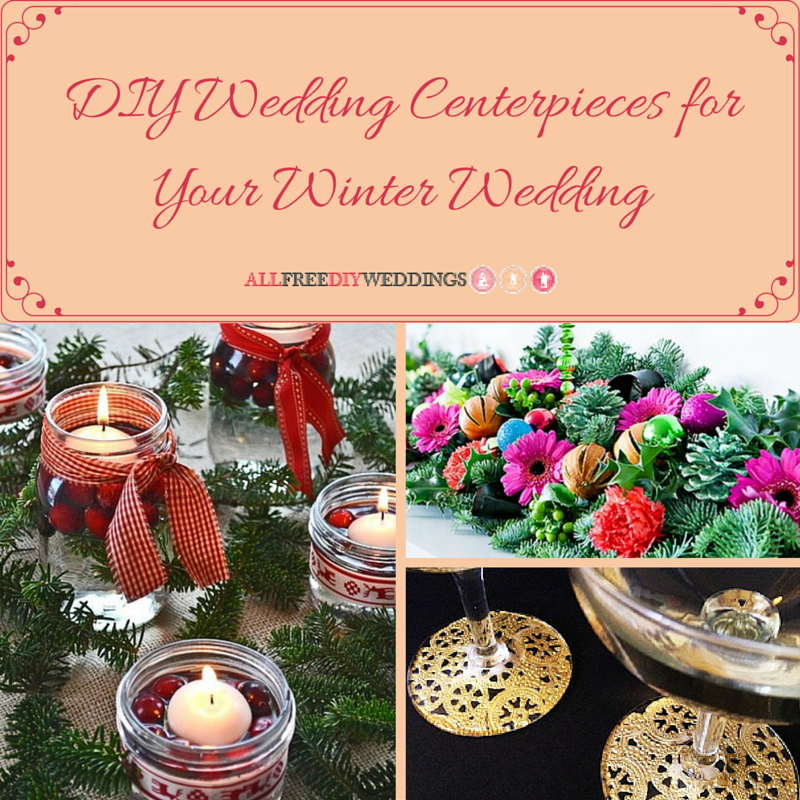 24 Diy Wedding Centerpieces For Your Winter Wedding