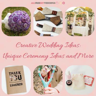 88 Creative Wedding Ideas Unique Wedding Ceremony Ideas and More