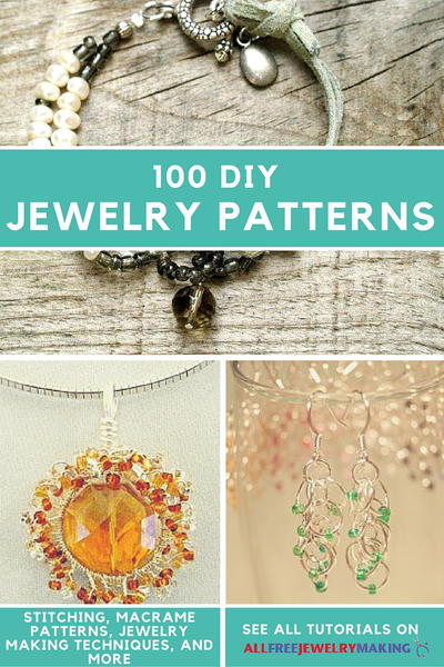 Top 100 DIY Jewelry Projects of 2015: Stitching, Macrame Patterns, Jewelry Making Techniques, and More Top 100 DIY Jewelry Projects of 2015: Stitching, Macrame Patterns, Jewelry Making Techniques, and More