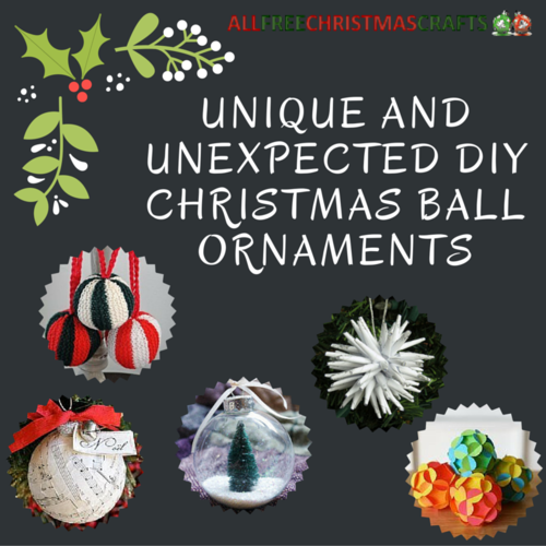 17 Unique and Unexpected DIY Christmas Ball Ornaments