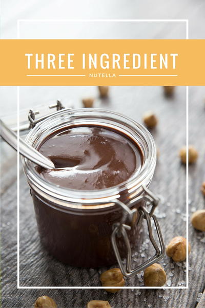Three-Ingredient Nutella Three-Ingredient Nutella